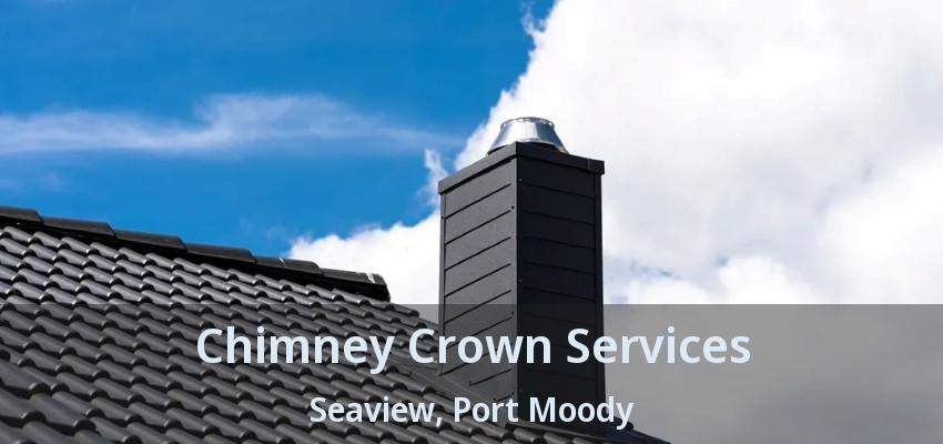 Chimney Crown Services Seaview, Port Moody - BC