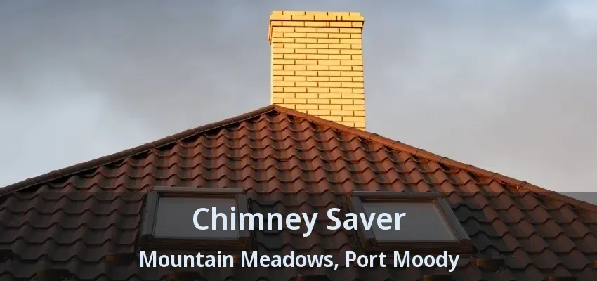 Chimney Saver Mountain Meadows, Port Moody - BC