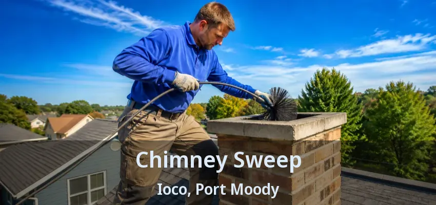 Chimney Sweep Ioco, Port Moody - BC