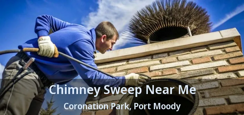 Chimney Sweep Near Me Coronation Park, Port Moody - BC
