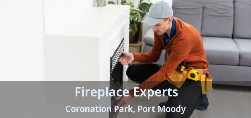 Fireplace Experts Coronation Park, Port Moody - BC