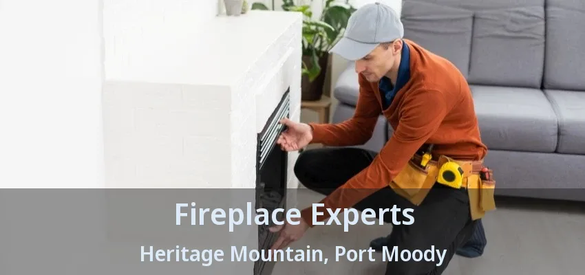 Fireplace Experts Heritage Mountain, Port Moody - BC