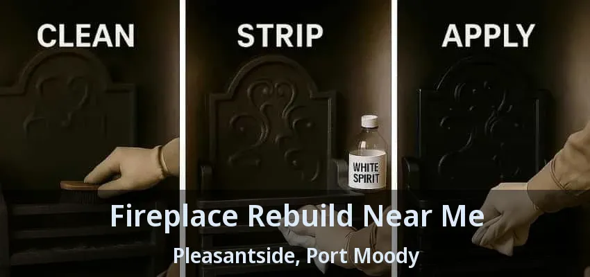 Fireplace Rebuild Near Me Pleasantside, Port Moody - BC