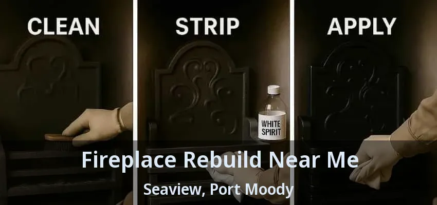 Fireplace Rebuild Near Me Seaview, Port Moody - BC