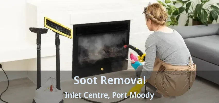 Soot Removal Inlet Centre, Port Moody - BC